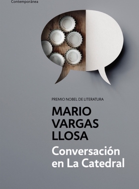 预售西班牙语版 酒吧长谈 诺贝尔文学奖 Conversacion en la catedral / Conversation in the Cathedral 略萨 Mario Vargas Llosa