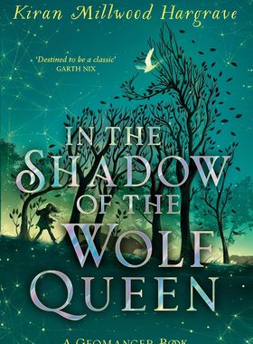 现货 英文原版 Geomancer: In the Shadow of the Wolf Que An epic fantasy adventure from an award-winning author