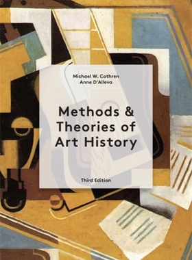 现货 Methods & Theories of Art History Third Edition 艺术史的方法和理论:第三版 英文原版图书籍进口正版 D'Alleva, Anne