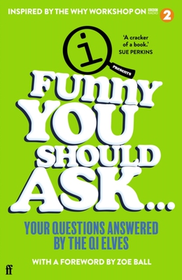 现货【外图英文】Funny You Should Ask . . . : Your Questions Answered by the QI Elves有趣的是你应该问…精灵回答了你的问题