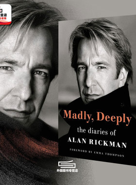 预售 艾伦瑞克曼日记 斯内普教授 哈利波特 Emma Thompson序 理智与情感 英文原版 Madly, Deeply: The Diaries of Alan Rickman