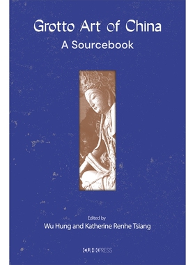 预售【外图港版】（亲签）Grotto Art of China:A Sourcebook 中国石窟艺术资料集 / 巫鸿 Wu Hung 香港中文大学