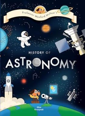 预售 英文原版 PROFESSOR WOOFORD MCPAW'S HISTORY OF ASTRONOMY 伍福德·麦波夫教授的天文学史