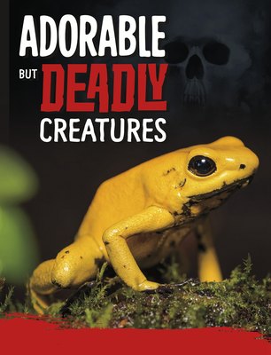 AdorableButDeadlyCreatures