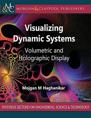 预售【外图英文原版】Visualizing Dynamic Systems: Volumetric and Holographic Display 可视化动态系统：体积和全息显示