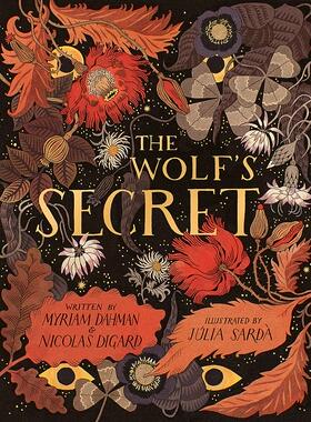 预售 英文原版 Julia Sarda 精品绘本系列 The Wolfs Secret 狼的秘密 平装 西班牙插画师彩色插图 儿童童话读物亲子故事 5-9岁