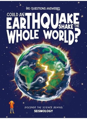 现货 英文原版 Could an Earthquake Shake the Whole World? 地震会震撼整个世界吗？ 饥饿番茄出版,The Big Questions Answered