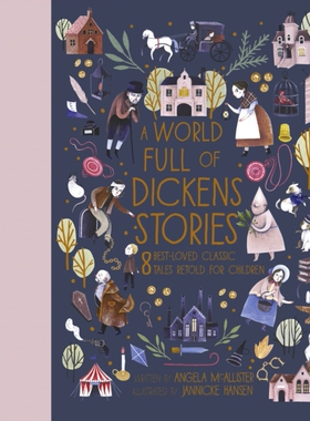 预售 英文原版 狄更斯的文学世界 儿童文学 World Full of Dickens Stories 精装 Jannicke Hansen插画 Angela McAllister