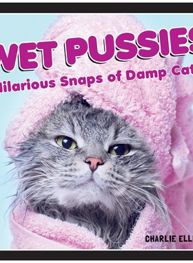 预售 英文原版 Wet Pussies Hilarious Snaps of Damp Cats  湿猫 湿漉漉猫咪的搞笑照片
