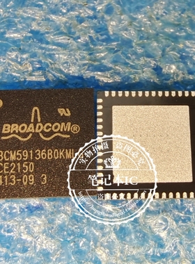 BCM59136BOKMLG BCM59136B0KMLG QFN56全新原装