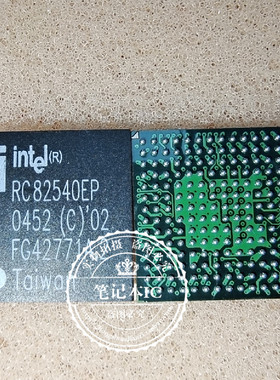 RC82540EP   82540EP D15442 01 EH2    BGA  新的可直拍