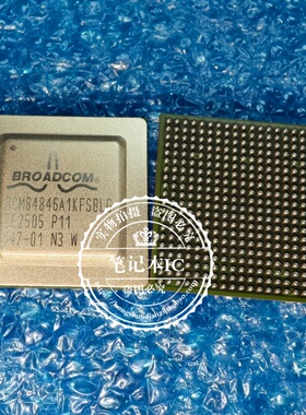 BCM84846A1KFSBLG  BCM84846A1KFSBG BCM84748AKFSBLG/AKFSBG全新