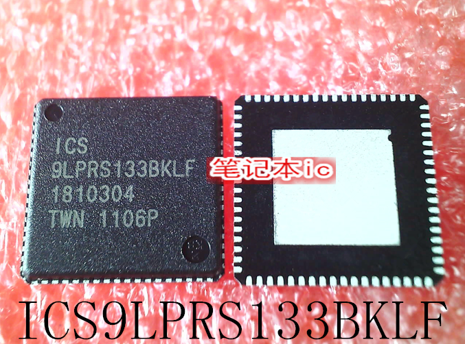 ICS9LPRS133BKLF   9LPRS133BKLF   QFN72    新的   一个起售
