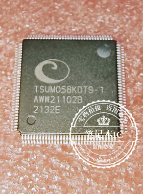 TSUMO58KDT9-1  TSUM058KDT9-1JC13-00027B  QFP  新的 一个起拍