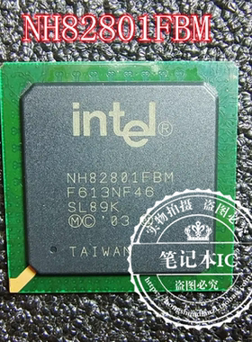 NH82801FBM SL89K DW82801FBM SLJGN FW82801FBM SL7W6 IC  新的