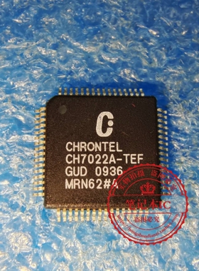 CH7022A-TEF  CH7022ATEF   CH7022A   QFP 新的  一个起拍