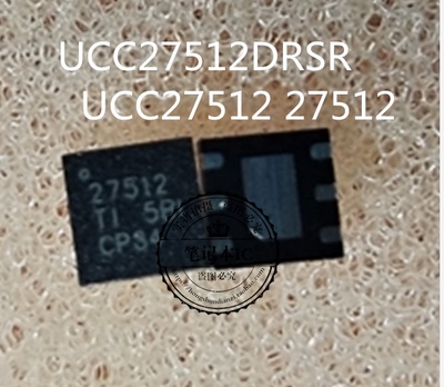 UCC27512DRSR   UCC27512   27512  QFN新的 一个起拍
