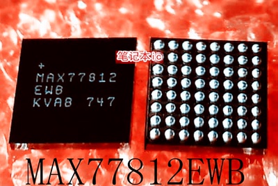 MAX77812EWB集成电路MAX77812