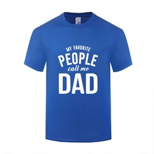 棉T恤男 Favorite People Dad 父亲节礼物滑稽搞笑短袖 Call