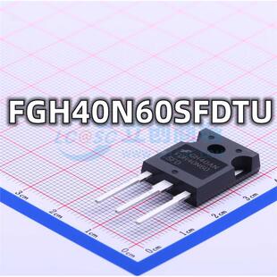 全新 FGH40N60SFDTU封装TO-247 功率管IGBT管 IGBT晶体管芯片