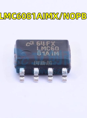 全新 LMC6081AIMX/NOPB 丝印LMC6081AIM SOIC-8 运算放大器 原装