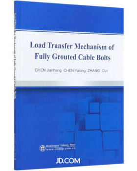 【现货】Load Transfer Mechanism of Fully Grouted Cable Bolts陈见行，陈宇龙，张村著9787502486266冶金工业出版社