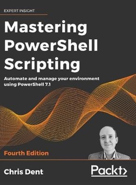 按需印刷Mastering PowerShell Scripting - Fourth Edition[9781800206540]