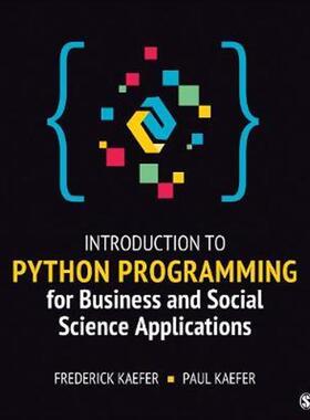 按需印刷不退不换Introduction to Python Programming for Business and Social Science Applications[9781544377445]