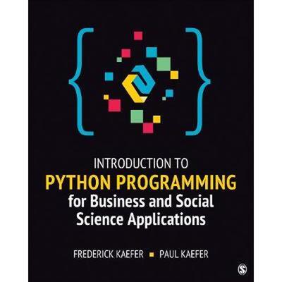 按需印刷不退不换Introduction to Python Programming for Business and Social Science Applications[9781544377445]