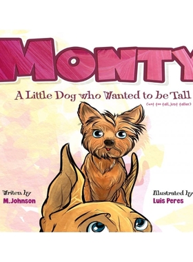 按需印刷Monty - A Little Dog Who Wanted to Be Tall (not too tall, just taller)[9798218056087]
