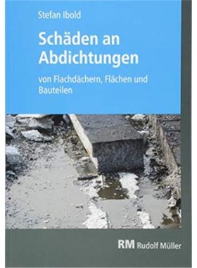 预订【德语】 Sch?den an Abdichtungen:von Flachd?chern, Fl?chen und Bauteilen