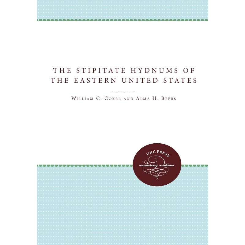 按需印刷不退不换The Stipitate Hydnums of the Eastern United States[9780807868546]