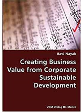按需印刷不退不换Creating Business Value from Corporate Sustainable Development[9783836428385]