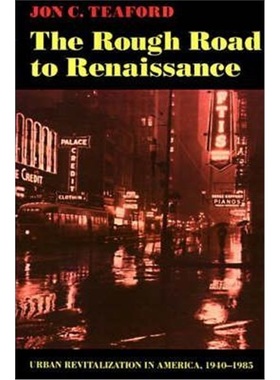 按需印刷The Rough Road to Renaissance:Urban Revitalization in America, 1940-1985[9780801841347]