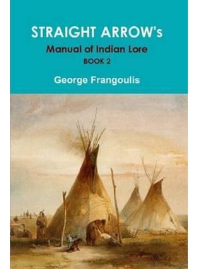 按需印刷Straight Arrow's Manual of Indian Lore, Book 2[9781312388697]