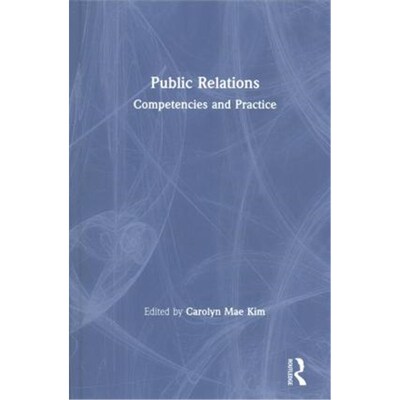 按需印刷不退不换Public Relations:Competencies and Practice[9781138552333]