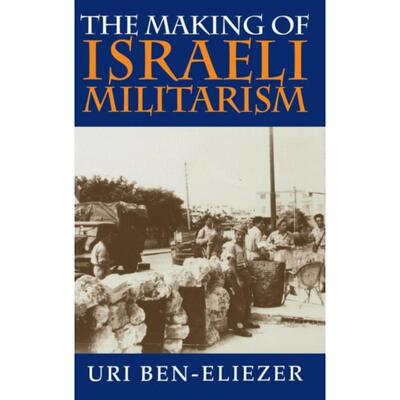 预订The Making of Israeli Militarism