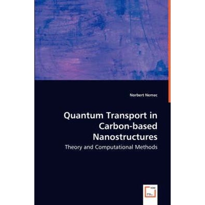 按需印刷Quantum Transport in Carbon-based Nanostructures - Theory and Computational Methods^[9783639023749]