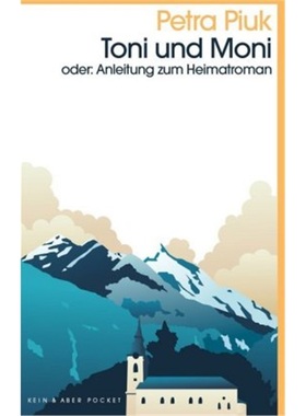 预订【德语】 Toni und Moni oder: Anleitung zum Heimatroman[9783036960135]