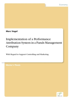 按需印刷Implementation of a Performance Attribution System in a Funds Management Company[9783838686691]