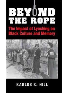 按需印刷Beyond the Rope:The Impact of Lynching on Black Culture and Memory[9781107044135]