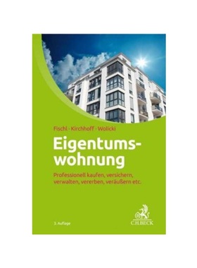 预订【德语】Eigentumswohnung:Professionell kaufen, versichern, verwalten, vererben, ver?u?ern etc.