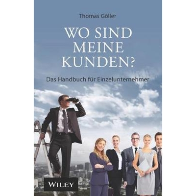 预订Wo sind meine Kunden? - Das Handbuch fur Einzelunternehmer