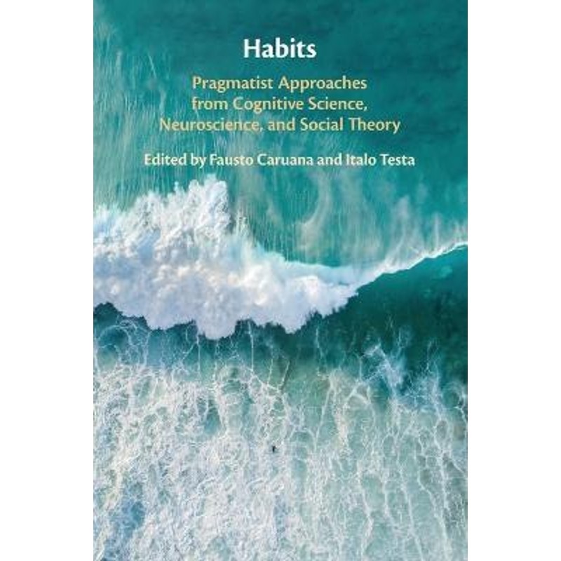 预订habits:pragmatist approaches from cognitive science