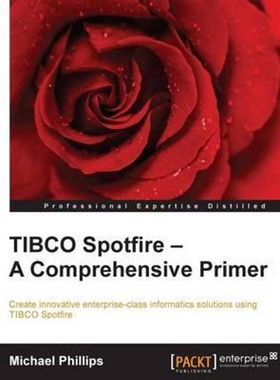 按需印刷不退不换TIBCO Spotfire - A Comprehensive Primer - Second Edition[9781782176404]