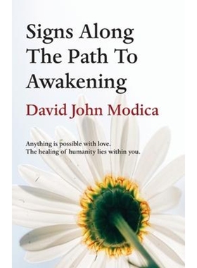 预订Signs Along The Path To Awakening:Anything is possible with love. The healing of humanity lies within you.