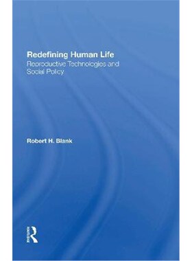 按需印刷Redefining Human Life:Reproductive Technologies And Social Policy[9780367300777]