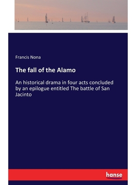 按需印刷The fall of the Alamo[9783337303815]