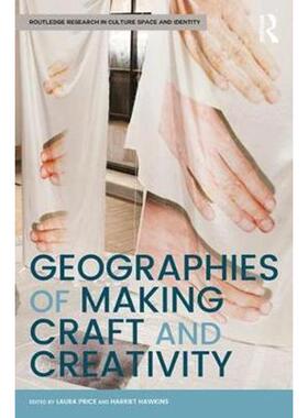 按需印刷不退不换Geographies of Making, Craft and Creativity[9781138238749]