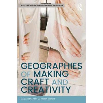 按需印刷不退不换Geographies of Making, Craft and Creativity[9781138238749]